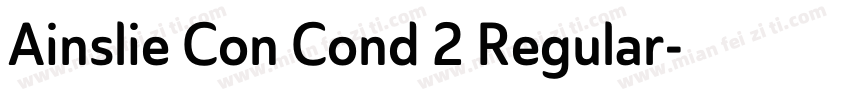 Ainslie Con Cond 2 Regular字体转换